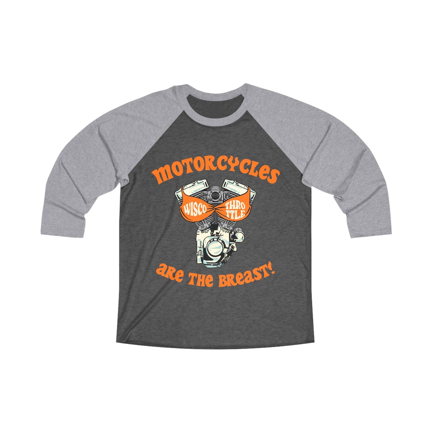 Motorcycles are the BREAST! - Raglan Unisex Tee