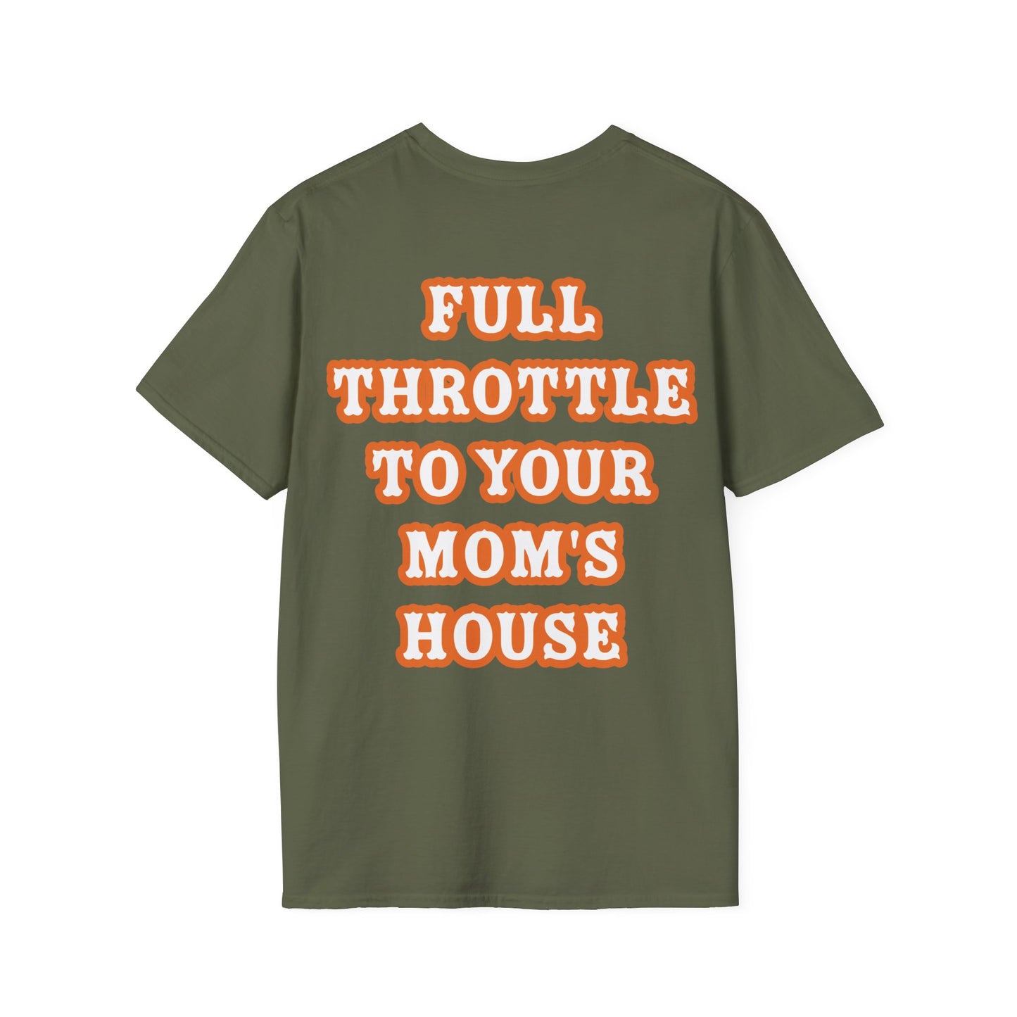 Full Throttle to Mom's House Unisex Tee