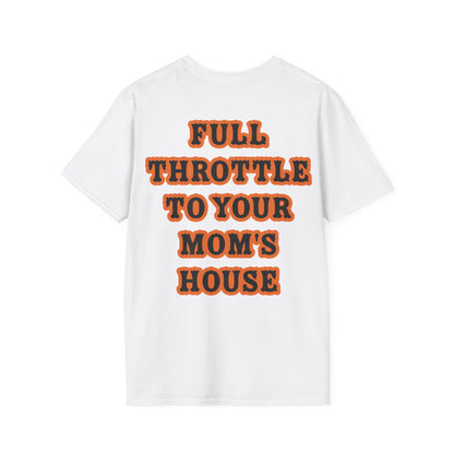 Full Throttle to Mom's House Tee