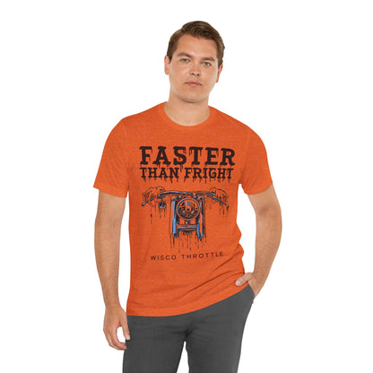 "Faster Than Fright" Unisex Tee (S-5XL)