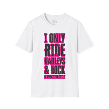 I Only Ride Harleys & D Tee