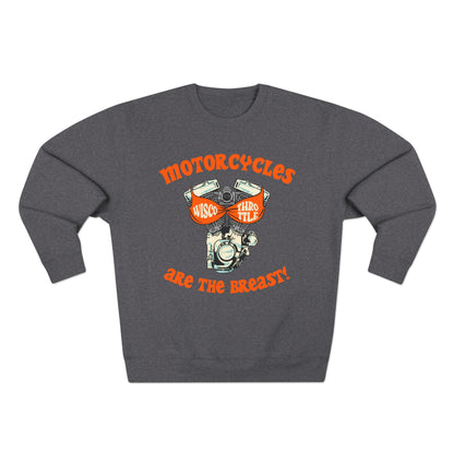 Motorcycles are the BREAST! Crewneck