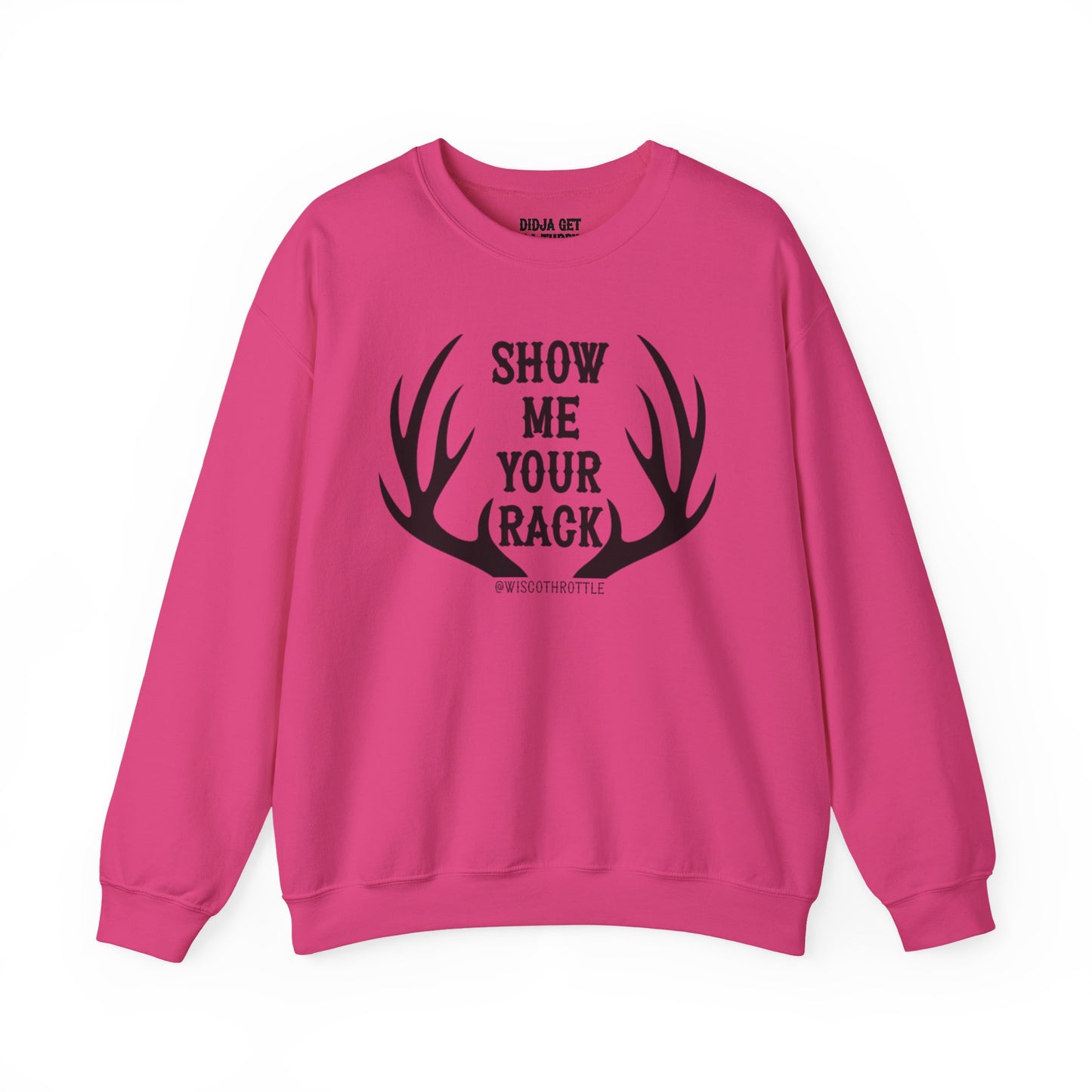 Show Me Your Rack Hunting Crewneck