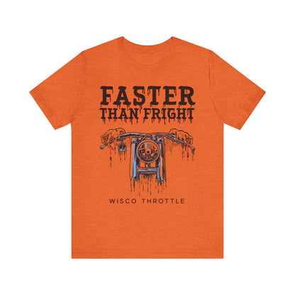 "Faster Than Fright" Unisex Tee (S-5XL)