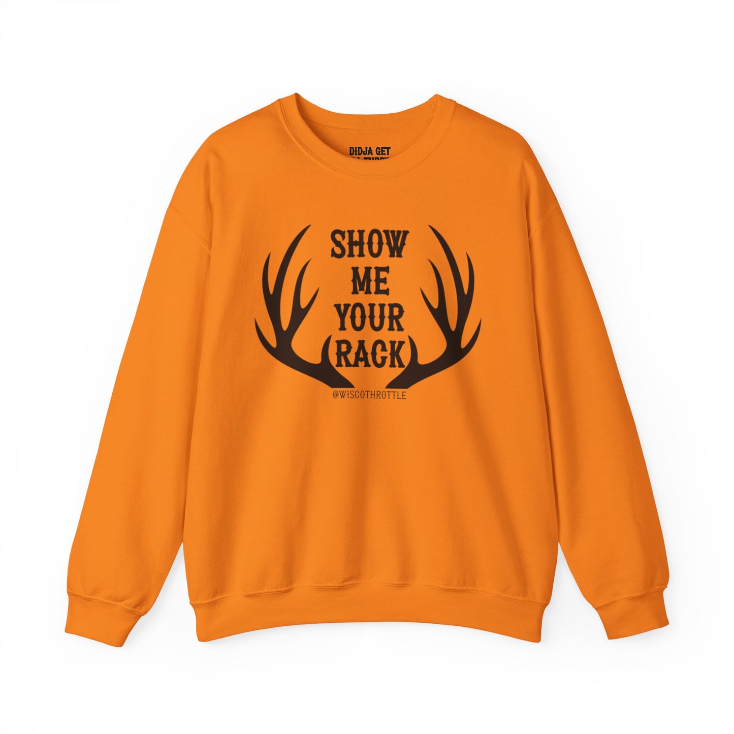 Show Me Your Rack Hunting Crewneck