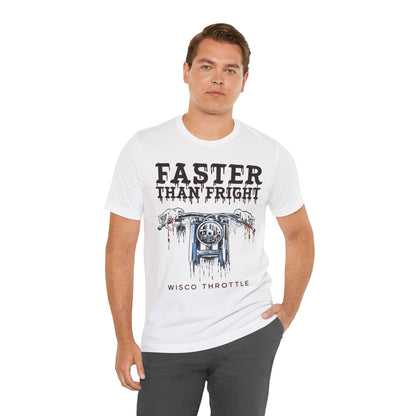 "Faster Than Fright" Unisex Tee (S-5XL)