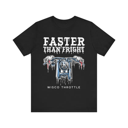 "Faster Than Fright" Unisex Tee (S-5XL)