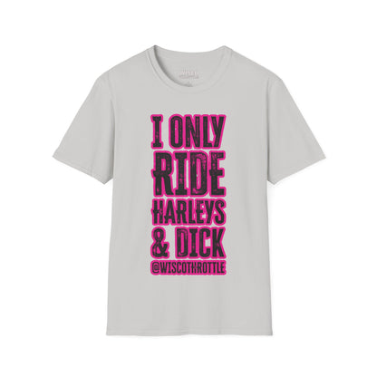 I Only Ride Harleys & D Tee