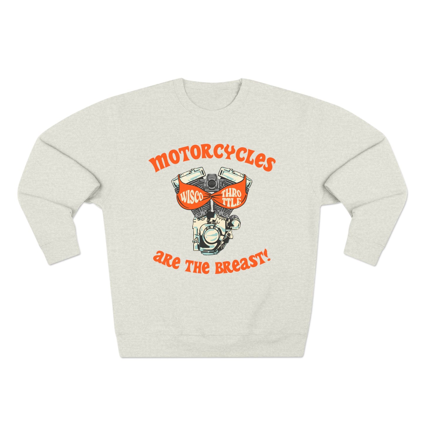 Motorcycles are the BREAST! Crewneck