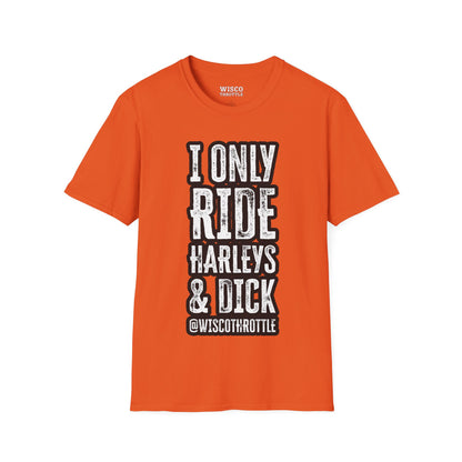 I Only Ride Harleys & D Tee
