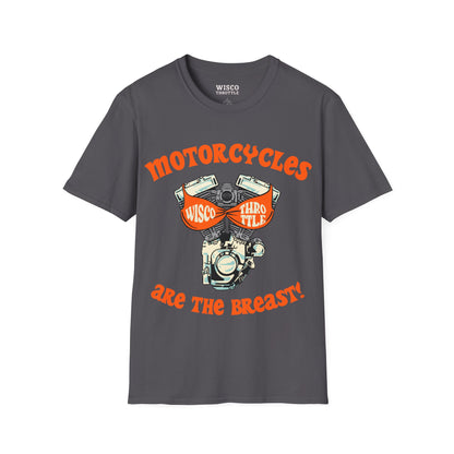 Motorcycles are the BREAST Tee
