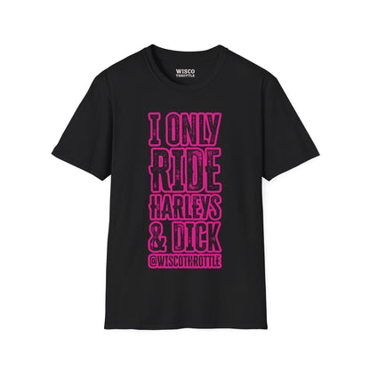 I Only Ride Harleys & D Tee